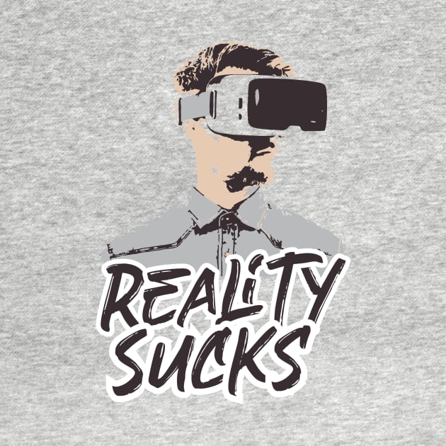Reality Sucks - virtual reality by Amrshop87